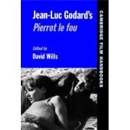 Jean-Luc Godard's  Pierrot le Fou by Edited by David Wills, 9780521573757