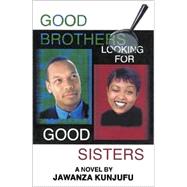Good Brothers Looking for Good Sisters by Kunjufu, Jawanza, 9780913543757