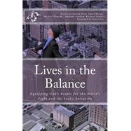 Lives in the Balance by Hein, Steven A.; Heiser, James D.; Henson, Michael D.; Oncken, Anthony R.; Sawyer, Richard, 9781460923757