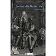 Quesnay Et La Physiocratie by Guyot, Yves, 9781502973757