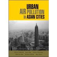 Urban Air Pollution in Asian Cities by Schwela, Dietrich; Haq, Gary; Huizenga, Connie; Han, Wha-jin; Fabian, Herbert, 9781844073757