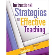 Instructional Strategies for Effective Teaching by Stronge, James H.; Xu, Xianxuan, 9781936763757