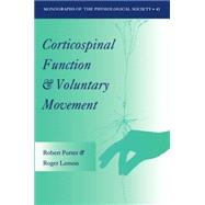 Corticospinal Function and Voluntary Movement by Porter, Robert; Lemon, Roger, 9780198523758