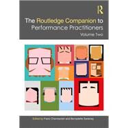 The Routledge Companion to Performance Practitioners by Sweeney; Bernadette, 9781138953758