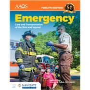 Emergency Care and Transportation of the Sick and Injured Advantage Package 12th Edition by American Academy of Orthopaedic Surgeons (AAOS), 9781284243758