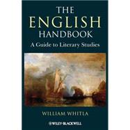 The English Handbook A Guide to Literary Studies by Whitla, William, 9781405183758
