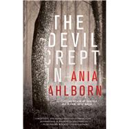 The Devil Crept In A Novel by Ahlborn, Ania, 9781476783758