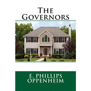 The Governors by Oppenheim, E. Phillips, 9781508523758