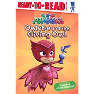 Owlette and the Giving Owl Ready-to-Read Level 1 by Unknown, 9781534403758