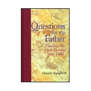 Questions for My Father by Staniforth, Vincent, 9781567313758