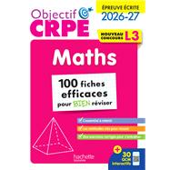 Objectif CRPE 2026 - Maths - 100 fiches pour bien r�viser  - �p. �crite d'admissibilit� L3 by Laure Voirin-Bremont; Olivier V�ziant, 9782017903758