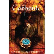 Corbenic by Catherine Fisher, 9780062193759