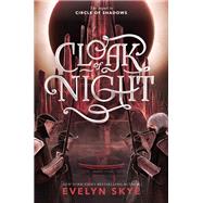 Cloak of Night by Skye, Evelyn, 9780062643759