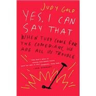 Yes, I Can Say That by Gold, Judy, 9780062953759
