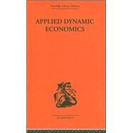 Applied Dynamic Economics by Kurihara,Kenneth K., 9780415313759