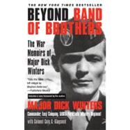 Beyond Band of Brothers: The War Memoirs of Major Dick Winters *FT by Winters, Dick; Kingseed, Cole C., 9780425213759