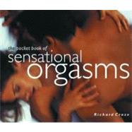 The Pocket Book of Sensational Orgasms by Craze, Richard, 9780897933759