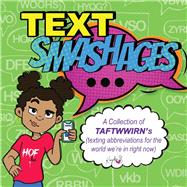 TEXT SMASHAGES by Swan, Kayden, 9781098353759