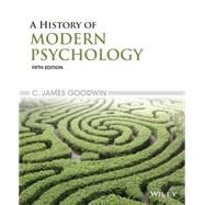 A History of Modern Psychology by Goodwin, C. James, 9781118833759