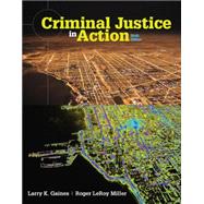 Criminal Justice in Action by Gaines, Larry K.; Miller, Roger LeRoy, 9781305633759