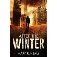 After the Winter by Healy, Mark R., 9781502573759
