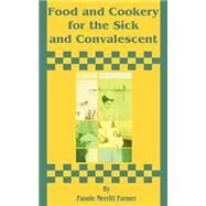 Food and Cookery for the Sick and Convalescent by Farmer, Fannie Merritt, 9781589633759