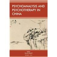 Psychoanalysis and Psychotherapy in China by Scharff, David E., 9781782203759