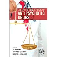 Life-threatening Effects of Antipsychotic Drugs by Manu, Peter, 9780128033760