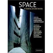 Space: In Science, Art and Society by Edited by François Penz , Gregory Radick , Robert Howell, 9780521823760