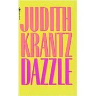 Dazzle A Novel by KRANTZ, JUDITH, 9780553293760