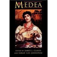 Medea by Clauss, James Joseph; Johnston, Sarah Iles, 9780691043760