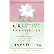 Creative Counterpart by Dillow, Linda, 9780785263760