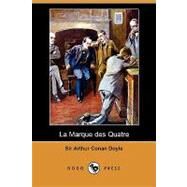 La Marque Des Quatre by Doyle, Arthur Conan, Sir; Chalenon, Jane, 9781409953760