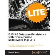 Ejb 3.0 Database Persistence With Oracle Fusion Middleware 11g: Lite Edition by Vohra, Deepak, 9781849683760