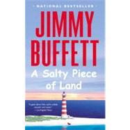 A Salty Piece of Land by Buffett, Jimmy, 9780316743761