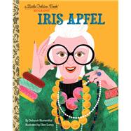 Iris Apfel: A Little Golden Book Biography by Blumenthal, Deborah; Surrey, Ellen, 9780593643761