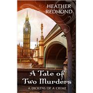 A Tale of Two Murders by Redmond, Heather, 9781432853761