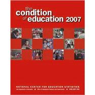 The Condition of Education 2007 by Planty, Michael; Provasnik, Stephen; Hussar, William J.; Snyder, Thomas D.; Kena, Grace, 9781598043761