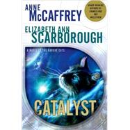 Catalyst by MCCAFFREY, ANNESCARBOROUGH, ELIZABETH ANN, 9780345513762