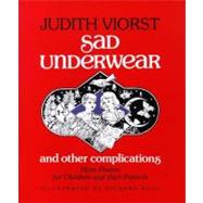 Sad Underwear and Other Complications More Poems fo Children and Their Parents by Viorst, Judith; Hull, Richard, 9780689833762