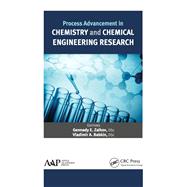 Process Advancement in Chemistry and Chemical Engineering Research by Gennady E. Zaikov, 9781774633762
