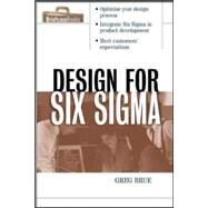 Design for Six Sigma by Brue, Greg; Launsby, Robert, 9780071413763