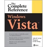 Windows Vista: The Complete Reference by Levine Young, Margaret; Levine, John, 9780072263763