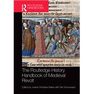 The Routledge History Handbook of Medieval Revolt by Firnhaber-baker, Justine; Schoenaers, Dirk, 9780367143763
