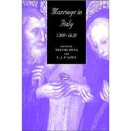 Marriage in Italy, 1300–1650 by Edited by Trevor Dean , K. J. P. Lowe, 9780521893763