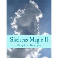 Shelseas Magic II by Brown, Peggy Lynne, 9781502363763
