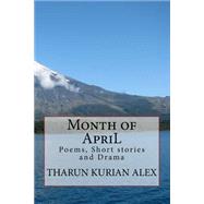 Month of April by Alex, Tharun Kurian, 9781502983763