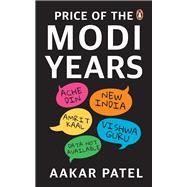 Price of the Modi Years by Patel, Aakar, 9780143463764
