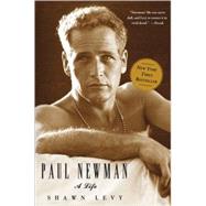 Paul Newman A Life by Levy, Shawn, 9780307353764