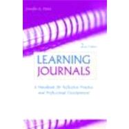 Learning Journals: A Handbook for Reflective Practice and Professional Development by Moon; Jennifer, 9780415403764